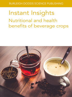 cover image of Instant Insights: Nutritional and Health Benefits of Beverage Crops